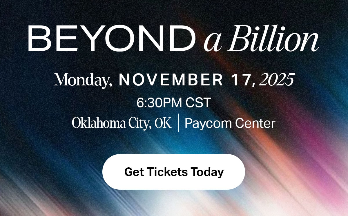 Beyond a Billion. One night celebrating the Bible with special guests. Get Tickets Today. Lauren Daigle, Cece Winans, Craig Groeschel, Christine Caine, Phil Wickham, KB, Brooke Ligertwood, Matt Redman.